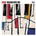 Walking With Thee by Clinic