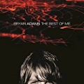 The Best Of Me by Bryan Adams