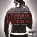 Get Rich Or Die Tryin'- The Original Motion Picture Soundtrack [Explicit] by Various artists