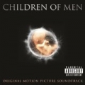 Children Of Men Original Motion Picture Soundtrack (Explicit) by Various artists