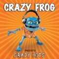 Presents Crazy Hits by Crazy Frog