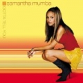 Gotta Tell You by Samantha Mumba