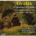 Dvorak: Terzetto Om C Major, Opus 74; Cypresses String Quartet; Cypresses Original Song Version by English String Quartet; Philip Langridge; Radoslav Kvapil