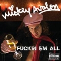 Fuckin Em All [Explicit] by Mickey Avalon