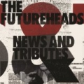 News And Tributes by The Futureheads
