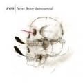 Never Better [Instrumental Version] by P.O.S