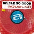 So Far so Good (The Very Best Of) by Aquagen