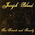 For Friends and Family by Joseph Blood