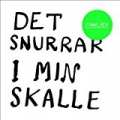 Det snurrar i min skalle (Single) by Familjen