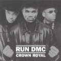 Crown Royal [Explicit] by RUN-DMC