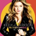 All I Ever Wanted by Kelly Clarkson