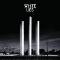 To Lose My Life ... (Amazon Exclusive Version) by White Lies