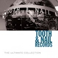 Tooth & Nail Ultimate Collection by Various artists