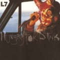 Hungry For Stink by L7