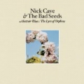 Abattoir Blues/Lyre Of Orpheus by Nick Cave And The Bad Seeds