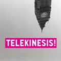 Telekinesis! by Telekinesis