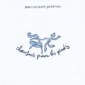 Chansons Pour Les Pieds by Jean-Jacques Goldman