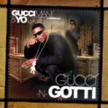 Gucci N Gotti [Explicit] by Gucci Mane & Yo Gotti