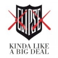 Kinda Like A Big Deal by Clipse