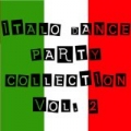 Italo Dance Party Collection Vol. 2 by Various Artists