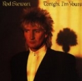 Tonight I'm Yours [Expanded Edition] by Rod Stewart