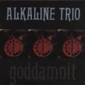 Goddamnit! by Alkaline Trio