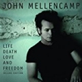 Life, Death, Love And Freedom/Life, Death, Live And Freedom by John Mellencamp