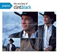 Playlist: The Very Best Of Clint Black by Clint Black