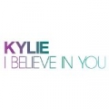 I Believe In You by Kylie Minogue