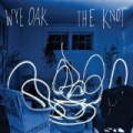 The Knot by Wye Oak
