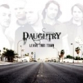 Leave This Town by Daughtry