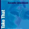 Karaoke Downloads - Take That by Karaoke - Ameritz