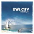 Ocean Eyes by Owl City