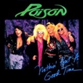 Nothing But A Good Time by Poison