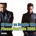 Please Don't Go 2009 by DJ Ross Vs. Double You