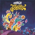 We Are Golden by Mika
