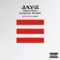 Run This Town [Jay-Z, Rihanna, & Kanye West] (Explicit) [Explicit] by Jay-Z