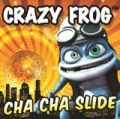 Cha Cha Slide by Crazy Frog