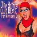 The Hottest Club Beats For Members Only! by Various Artists