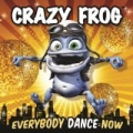 Everybody Dance Now by Crazy Frog