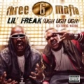 Lil' Freak (Ugh Ugh Ugh) (Explicit Album Version featuring Webbie) by Three 6 Mafia