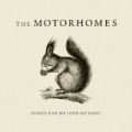Songs For Me (And My Baby) by The Motorhomes