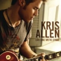 Live Like We're Dying by Kris Allen