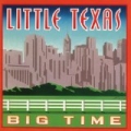Big Time by Little Texas