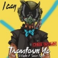 I Can Transform Ya by Chris Brown featuring Lil Wayne & Swizz Beatz
