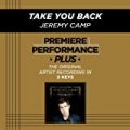 Take You Back (Medium Key-Premiere Performance Plus W/ Background Vocals) by Jeremy Camp