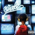 Attention Deficit [Explicit] by Wale