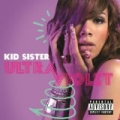Ultraviolet [Explicit] by Kid Sister