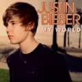 My World by Justin Bieber