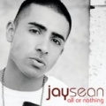 All Or Nothing by Jay Sean